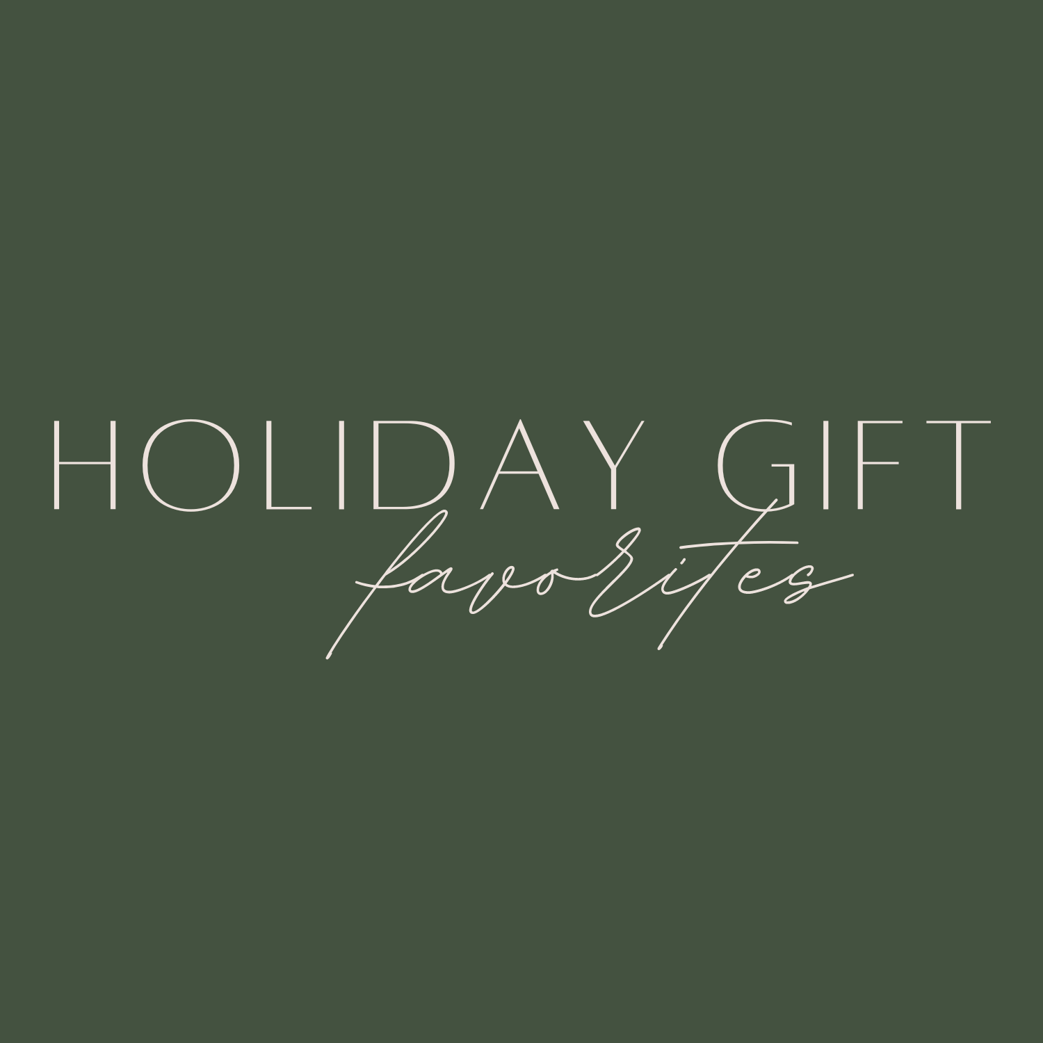Holiday Gift Favorites