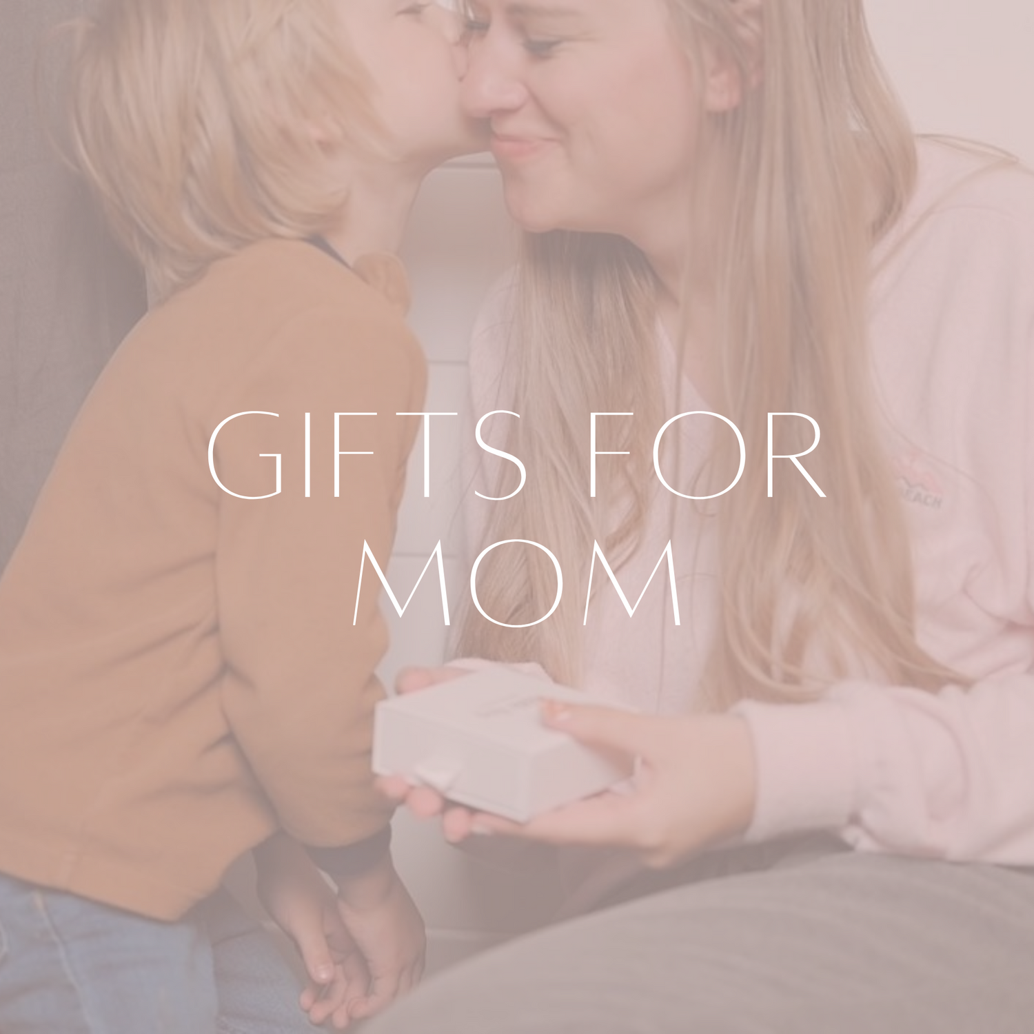 Gifts for Mom