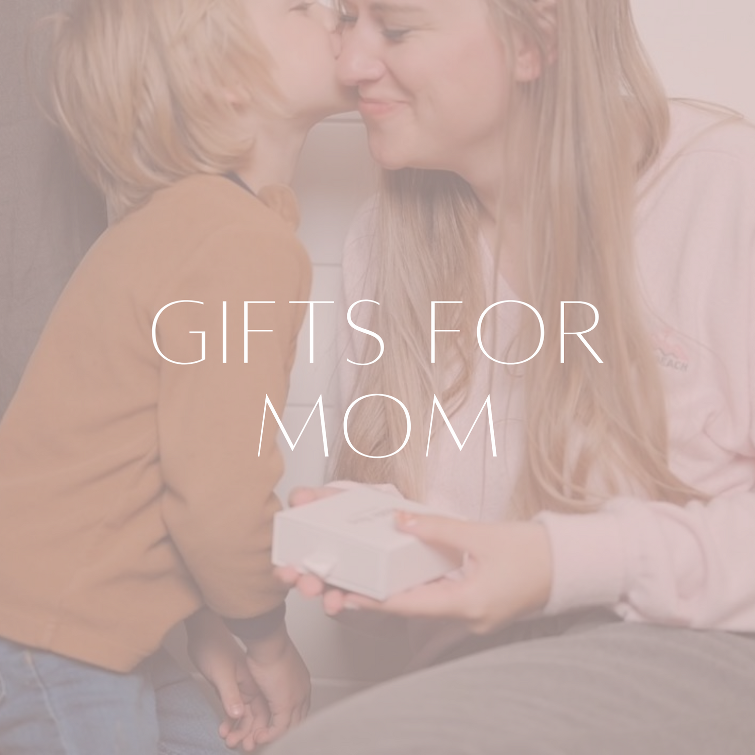 Gifts for Mothers