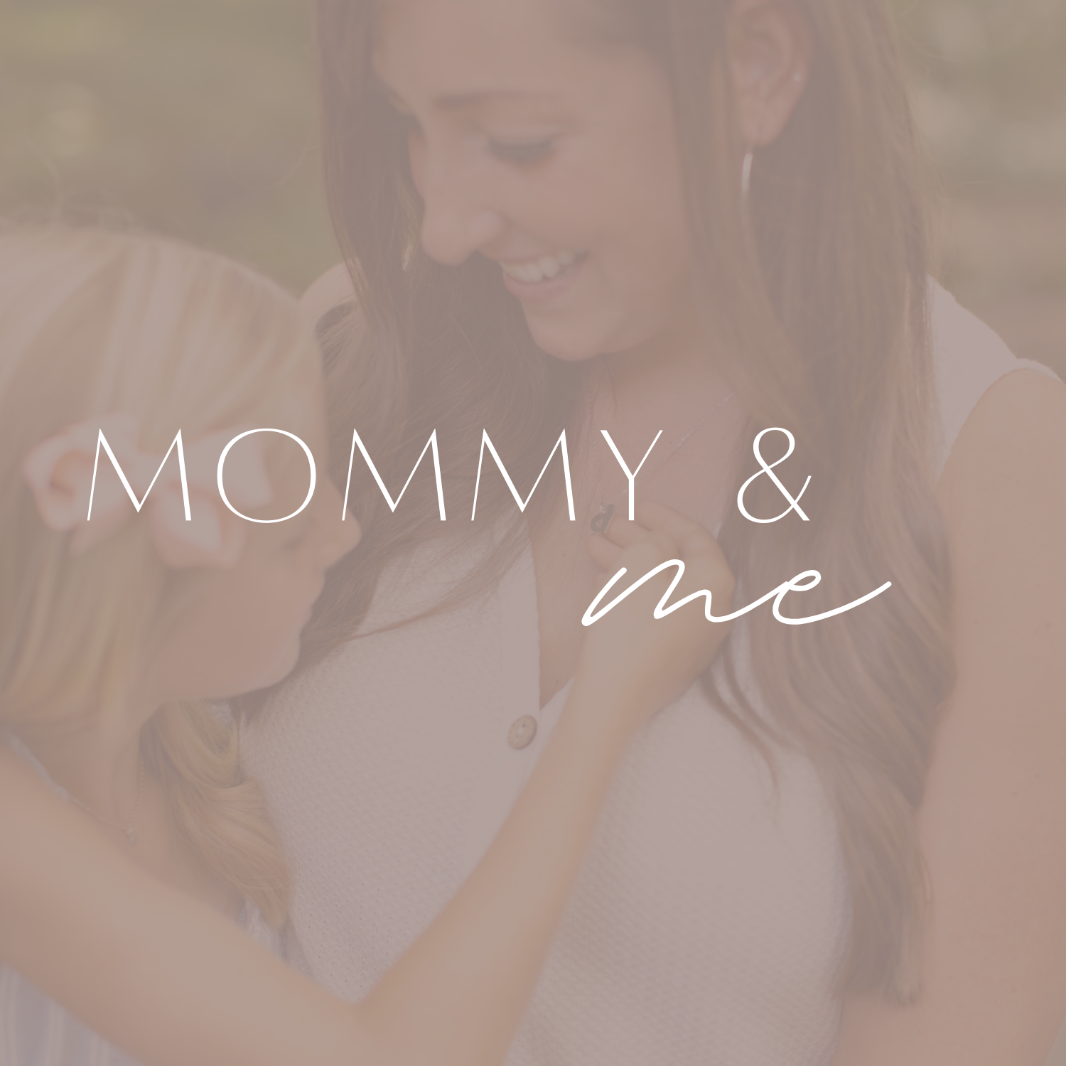 Mommy & Me Collection
